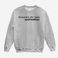 Minding My Own Small Business Crewneck